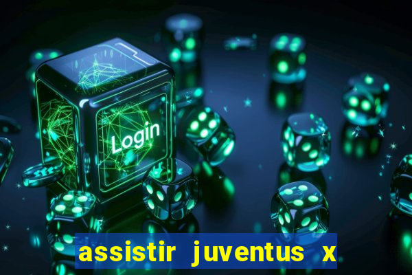 assistir juventus x bayer leverkusen futemax